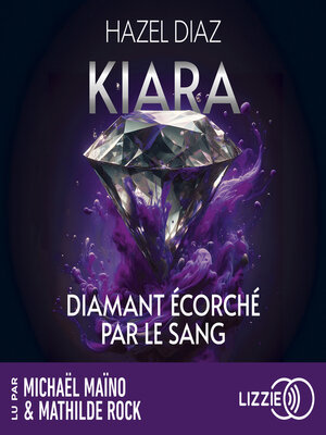 cover image of Kiara, diamant écorché par le sang